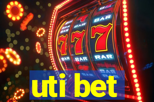 uti bet